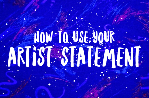 How to Use Your Artist Statement
